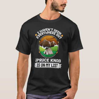 T-shirt Spruce Knob est sur ma liste Randonnée Camping Ran