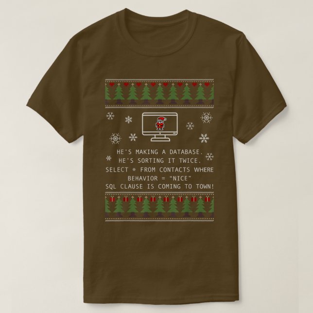 T-shirt Sql Clause Arrive À Town Funny Xmas Ugly Père Noël (Design devant)
