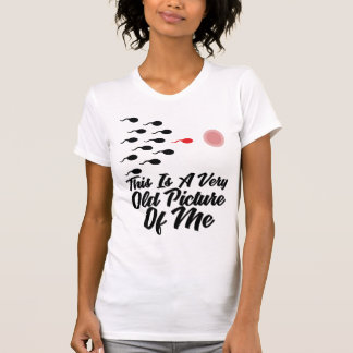 T-shirt squad sperm This is a Very Old Picture of me funny