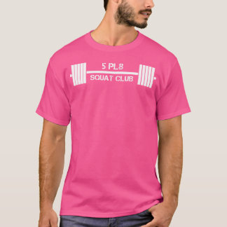 T-shirt Squat 5 Pl8 Club 5 Plate Poids Lifting Fitness