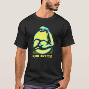 T-shirt Squat Don't Text Workout Humour Fitness Fitness Sa