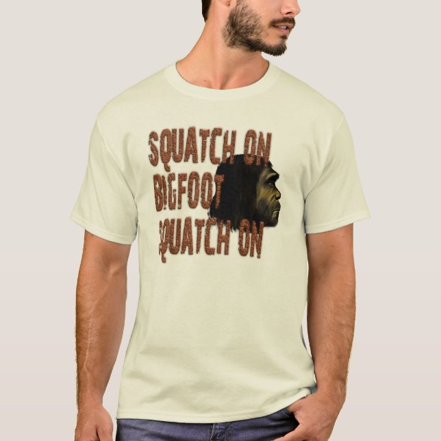 T-shirt Squatch sur Bigfoot...Squatch sur (Devant)