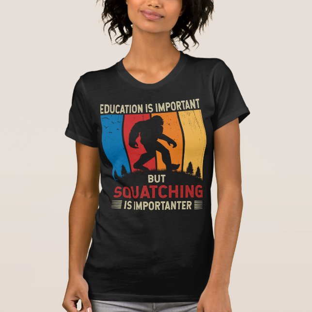 T-shirt Squatcher Est Plus Important Drôle Sasquatch Bigfo (Devant)