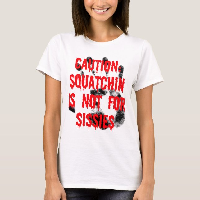 T-shirt Squatchin n'est pas pour les missiles (Devant)