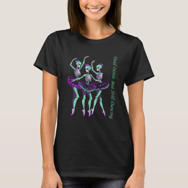 T-shirt Squelette de Ballerine Danseuse Mais Morte à l'Int (Devant)