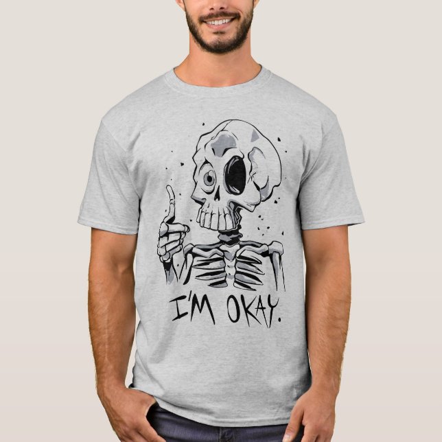 T-shirt Squelette drôle avec le message 'Je vais bien' (Devant)