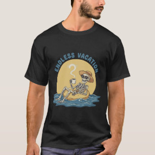 T-shirt Squelette drôle "Vacances sans fin" Humour noir ré