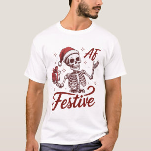 T-shirt Squelette festif AF Snarky Noël Sarcastique