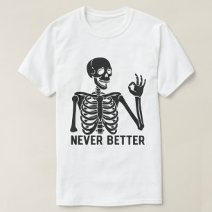 T-shirt Squelette gothique - Squelette sarcastique jamais