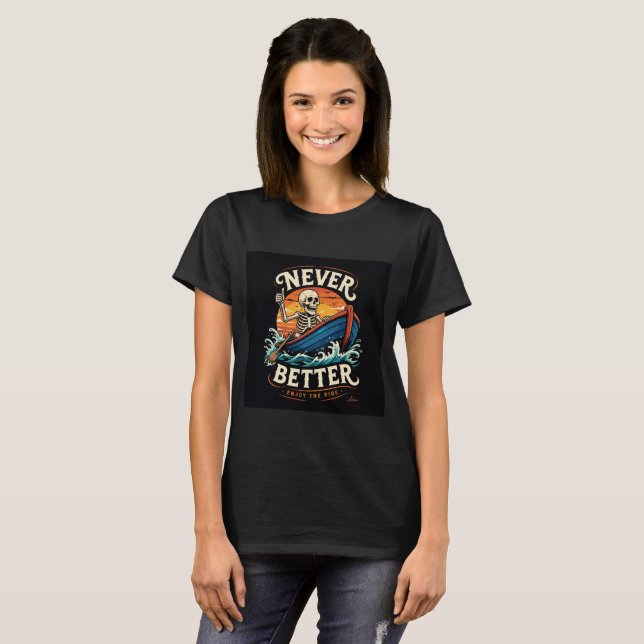 T-shirt squelette jamais mieux (Devant entier)