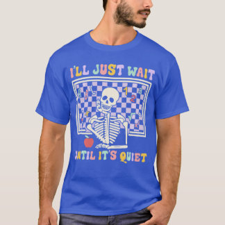 T-shirt Squelette Professeur Halloween Je Vais Juste Atten