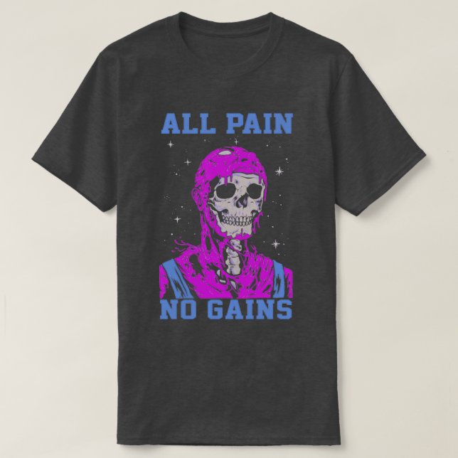 T-shirt Squelette Toute douleur Aucun gain (Design devant)
