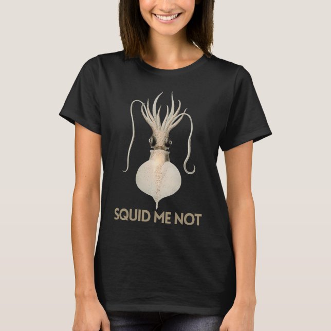 T-shirt Squid me not - Illustration de pieuvre (Devant)