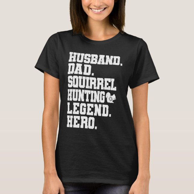 T-shirt Squirrel Hunting Dad  Squirrel Hunter (Devant)