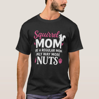 T-shirt Squirrel Mom – Funny Like a Regular Mom Animal