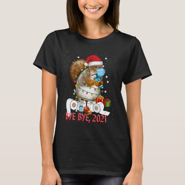 T-shirt Squirrel Visage Masque Bye Bye 2021 Noël (Devant)