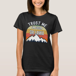 T-shirt Sri Lanka Faites-moi confiance Je viens du Sri Lan