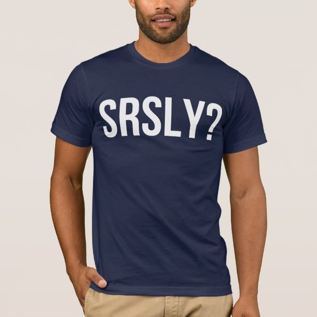 T-SHIRT SRSLY ? (Devant)
