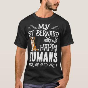 T-shirt St Bernard m'incite les humains heureux à faire l