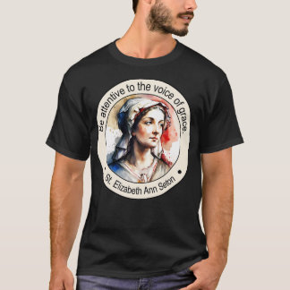 T-shirt St Elizabeth Ann Seton Citations Religieuses Cadea
