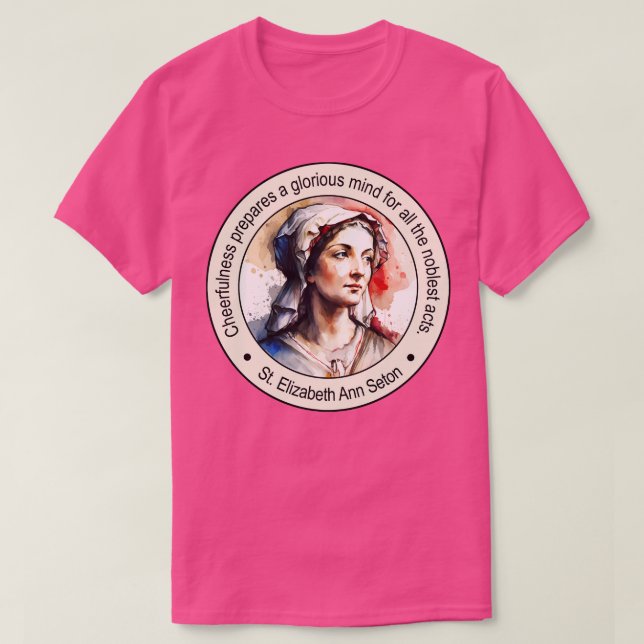 T-shirt St Elizabeth Ann Seton Citations Religieuses Cadea (Design devant)