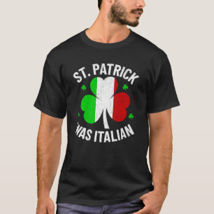 T-shirt St. Patrick Était Italien Amusant St. Patrick's Da