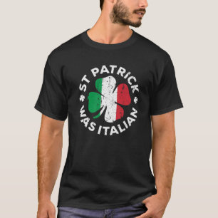 T-shirt St Patrick Était Italien Shamrock Italie Drapeau