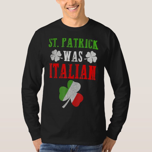 T-shirt St Patrick Était Italien St Patrick S Day Drôle (Devant)