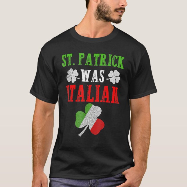 T-shirt St Patrick Était Italien St Patrick S Day Drôle (Devant)