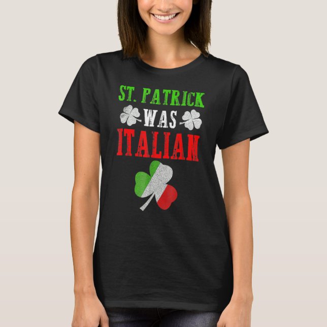 T-shirt St Patrick Était Italien St Patrick S Day Drôle 2 (Devant)