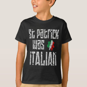 T-shirt St. Patrick Était Italien St. Patricks Day Distres