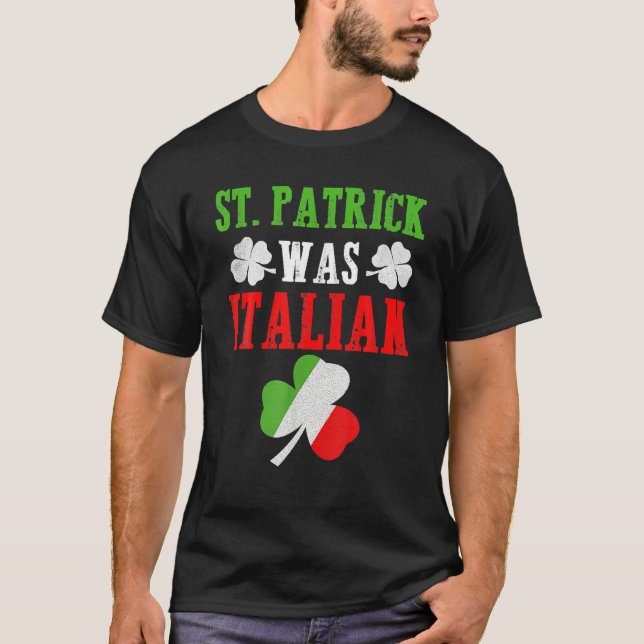 T-shirt St Patrick Était Italien St Patrick's Day Drôle ca (Devant)