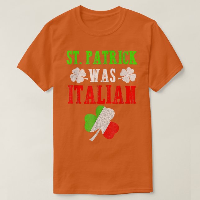T-shirt St Patrick Était Italien St Patrick's Day Drôle ca (Design devant)