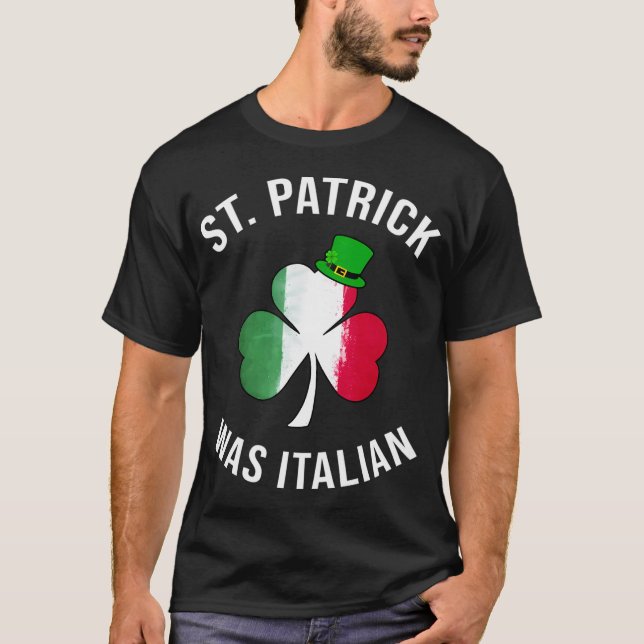 T-shirt St Patrick Était Jour de la Saint Patrick Italien (Devant)