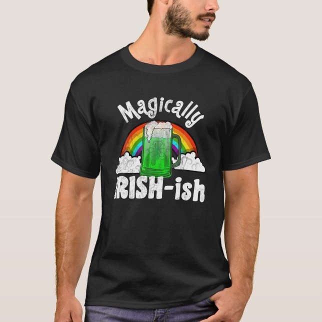 T-shirt St. Patrick’S Day Magically Irish-Ish Irish Wannab (Devant)