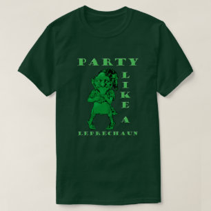 T-shirt St Patrick’s Day Party Like a Leprechaun Mens T