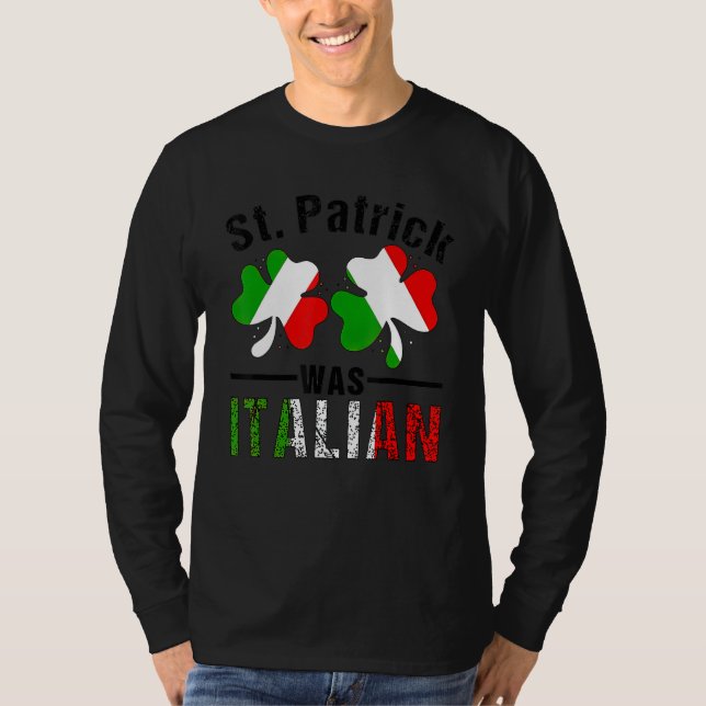 T-shirt St Patrick Was Italian Italy Shamrock Flag Funny M (Devant)