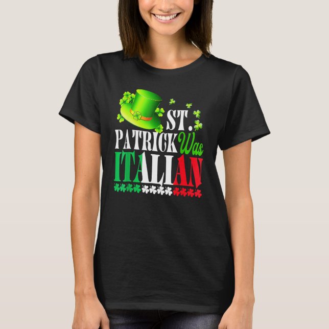 T-shirt St Patrick Was Italian St Patrick's Day Hat Clover (Devant)