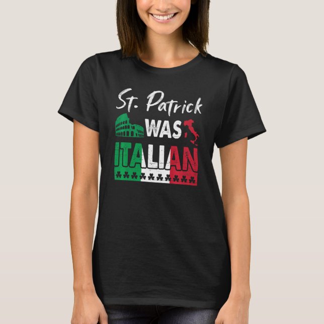 T-shirt St Patrick Was Italian St Patrick's Day Shamrock I (Devant)
