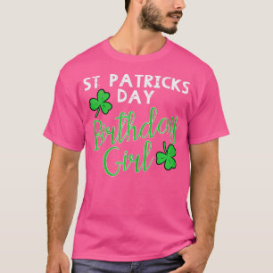 T-shirt St Patricks Day Birthday Girl Born On Saint Paddys