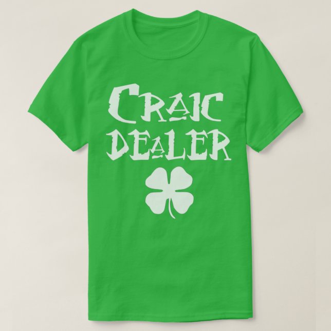 T-shirt St Patricks Day Craic Dealer  (Design devant)