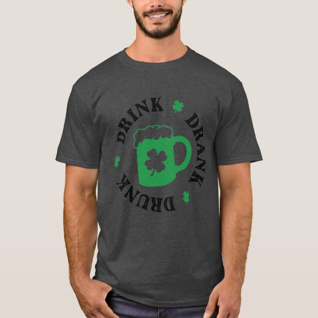 T-shirt St. Patrick's Day Drink Drank Druk Shirt (Devant)