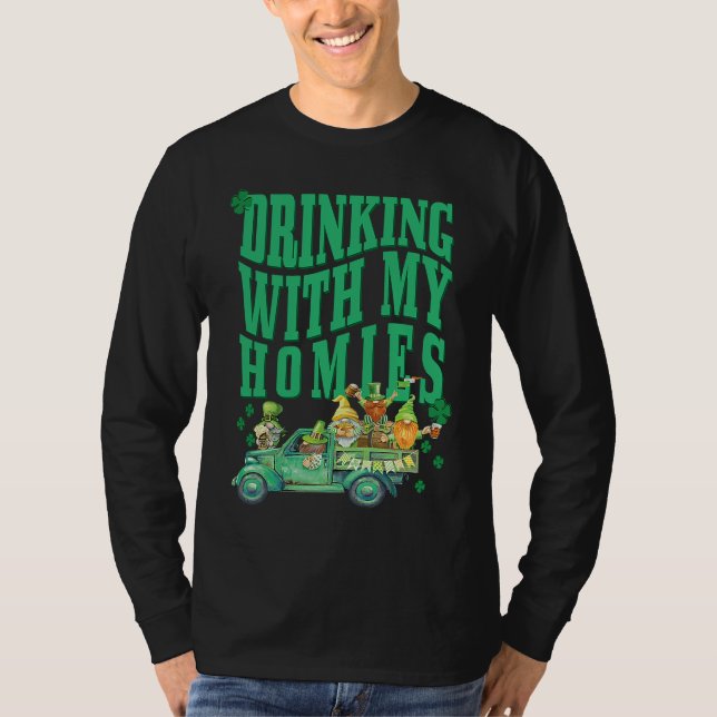 T-shirt St Patricks Day Drinking With My Homies St Pattys  (Devant)