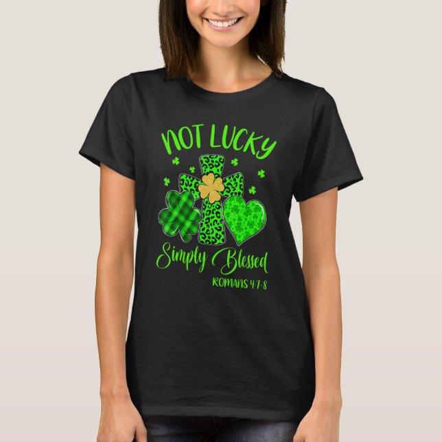 T-shirt St Patricks Day Faith Christian Tee Not Lucky Simp (Devant)