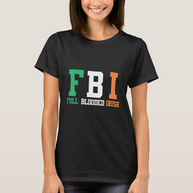 T-shirt St Patrick's Day FBI complètement sanglé irlandais (Devant)