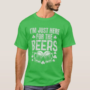 T-shirt St. Patricks Day Je suis juste ici pour la bière d