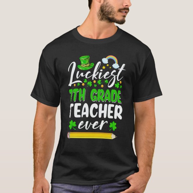 T-shirt St Patrick's Day Luckiest 7th Grade Teacher Ever S (Devant)