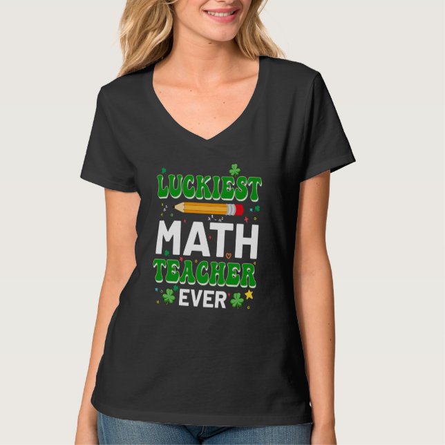 T-shirt St Patricks Day Luckiest Math Teacher Ever Shamroc (Devant)