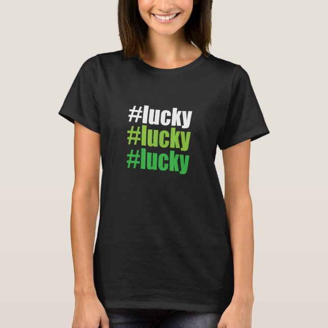 T-shirt St Patrick's Day Lucky Lucky Lucky Design (Devant)