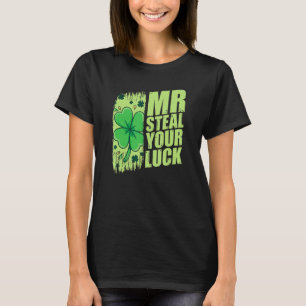 T-shirt St Patricks Day Mr Steal Your Luck Shamrock